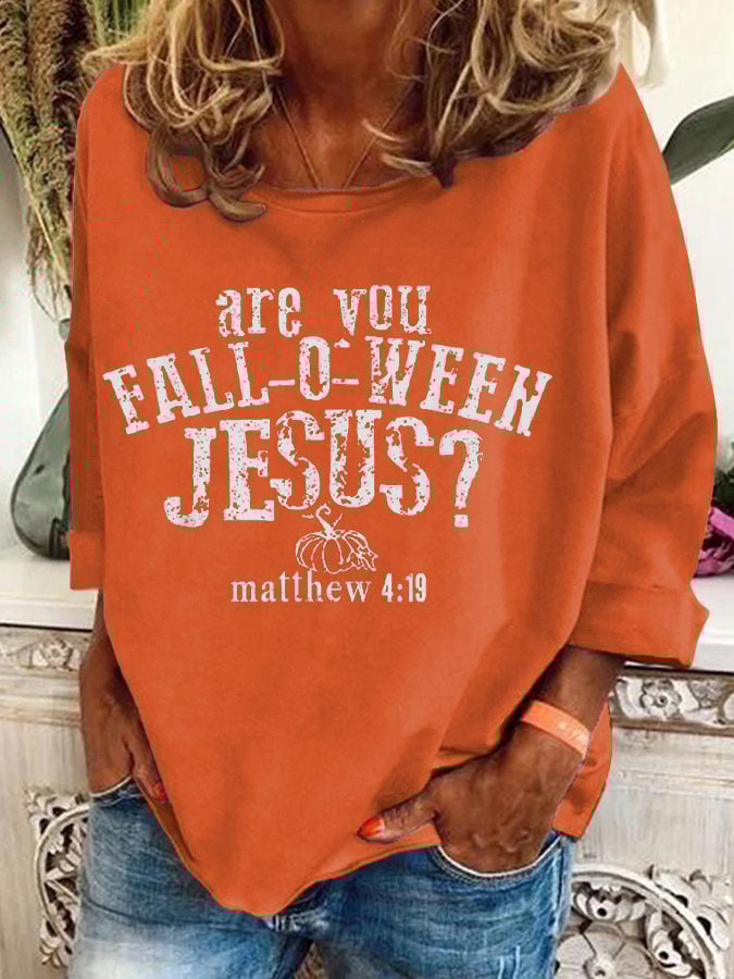 Women's Autumn Are You FALL-O-WEEN JESUS? Printed Casual Sweatshirt