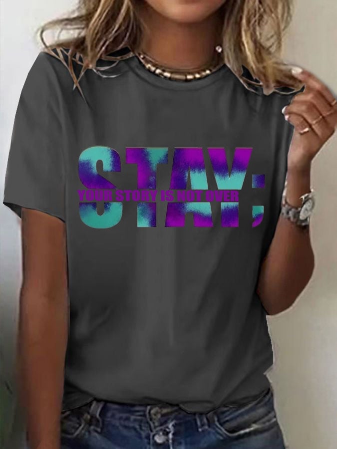 Women's Stay Your Story Is Not Over Print T-shirt