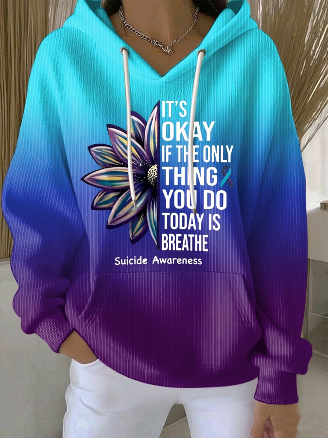 Women's It’s Okay If The Only Thing You Do Today Is Breathe Print Casual Sweatshirt