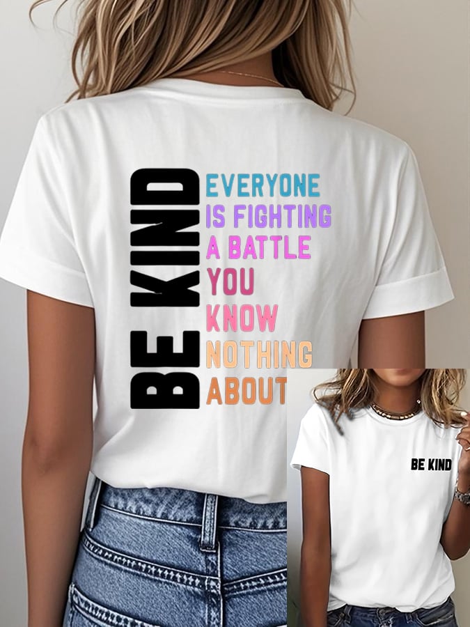 Women's Everyone You Meet is Fighting a Battle You Know Nothing About Print T-Shirt