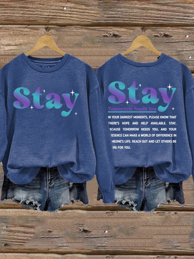 Women's Stay Tomorrow Needs You Sweatshirts