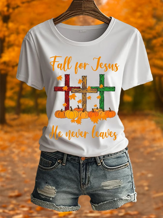 Women's Fall For Jesus He Never Leaves Printed Short Sleeve T-Shirt