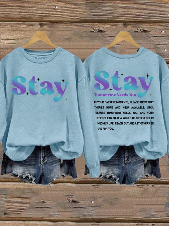 Women's Stay Tomorrow Needs You Sweatshirts