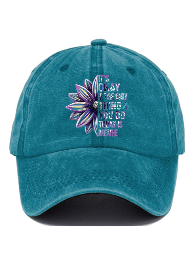 It's Okay If The Only Thing You Do Today Is Breathe Sunflower Print Casual Baseball Cap