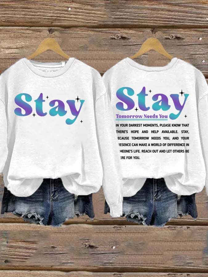 Women's Stay Tomorrow Needs You Sweatshirts