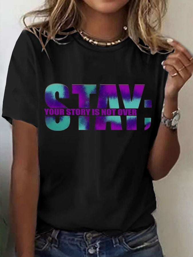 Women's Stay Your Story Is Not Over Print T-shirt