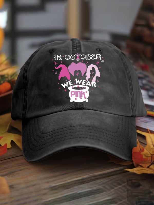 Unisex In October We Wear Pink Print Baseball Cap