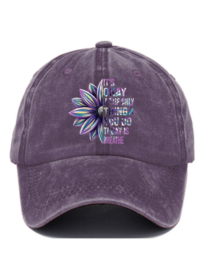 It's Okay If The Only Thing You Do Today Is Breathe Sunflower Print Casual Baseball Cap