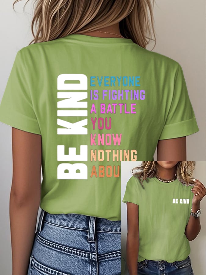 Women's Everyone You Meet is Fighting a Battle You Know Nothing About Print T-Shirt