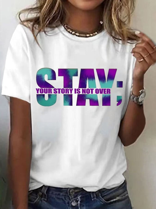 Women's Stay Your Story Is Not Over Print T-shirt