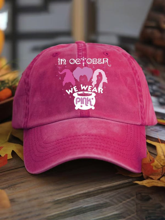 Unisex In October We Wear Pink  Print Baseball Cap