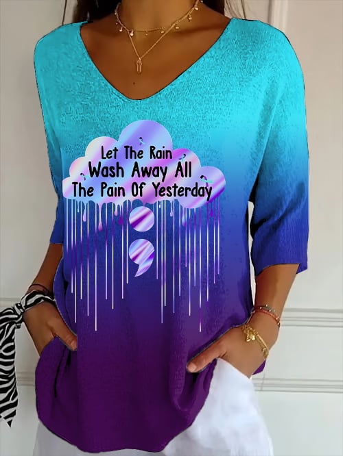 Women's Let the Rain Wash Away All The Pain Of Yesterday Print V Neck Top