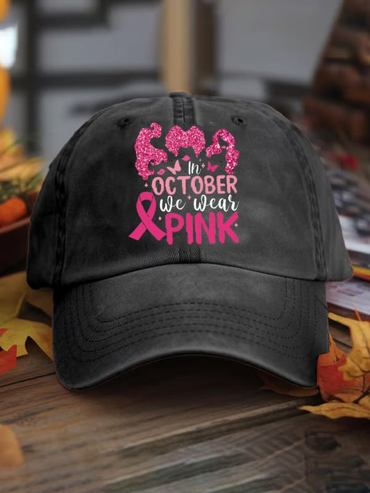 Unisex In October We Wear Pink  Print Baseball Cap