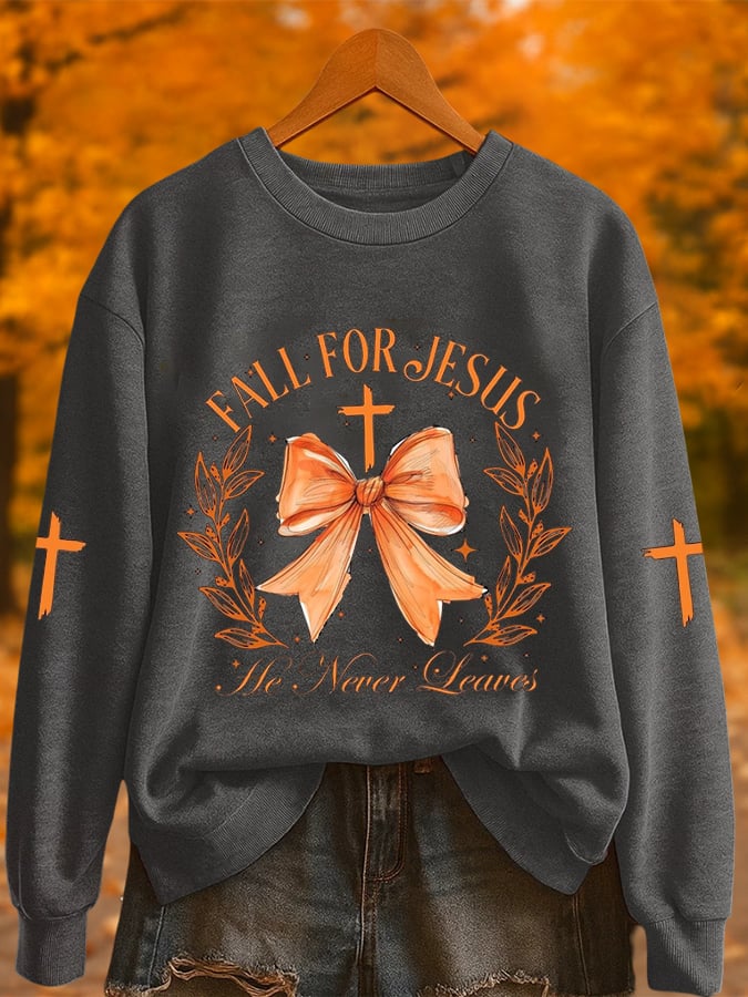 Women's Fall For Jesus He Never Leaves Printed Sweatshirt