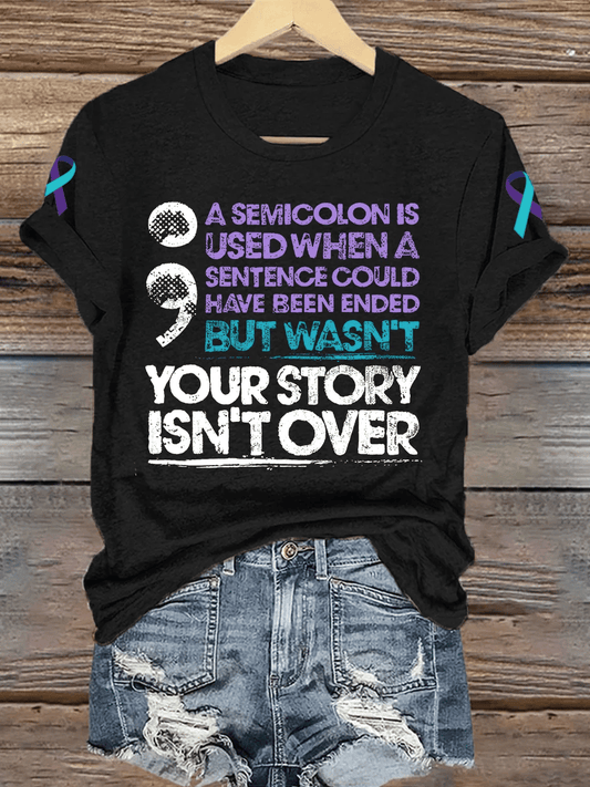 Women's A Semicolon Is Used When A Sentence Could Have Been Ended Print Shirt