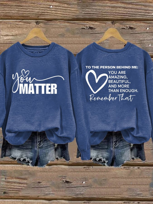 Women's  You Matter Printed Sweatshirt