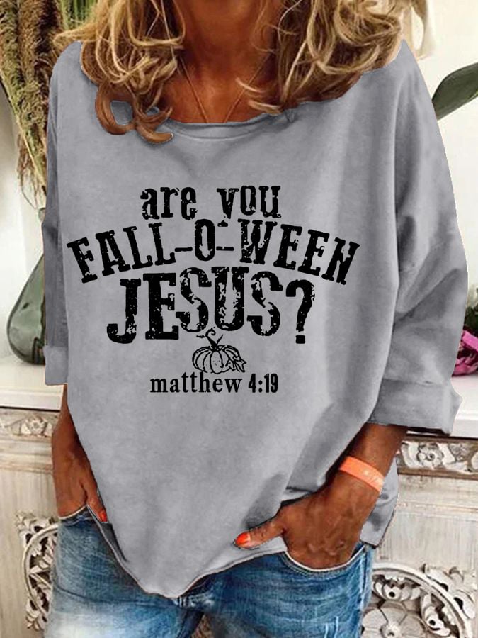 Women's Autumn Are You FALL-O-WEEN JESUS? Printed Casual Sweatshirt