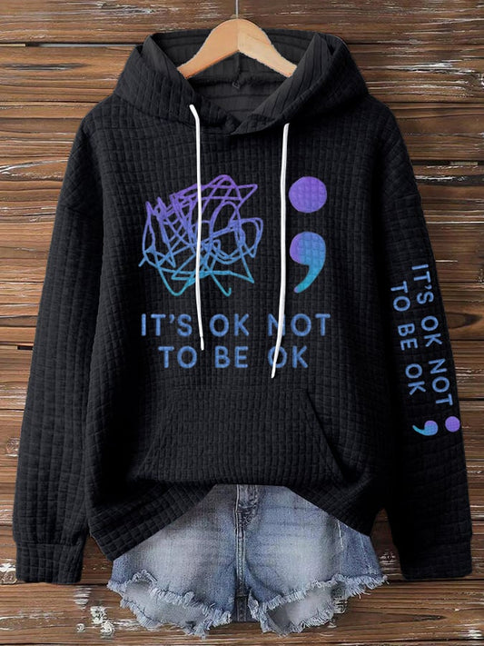 Women's It'S Ok Not To Be Ok  Sweatshirts