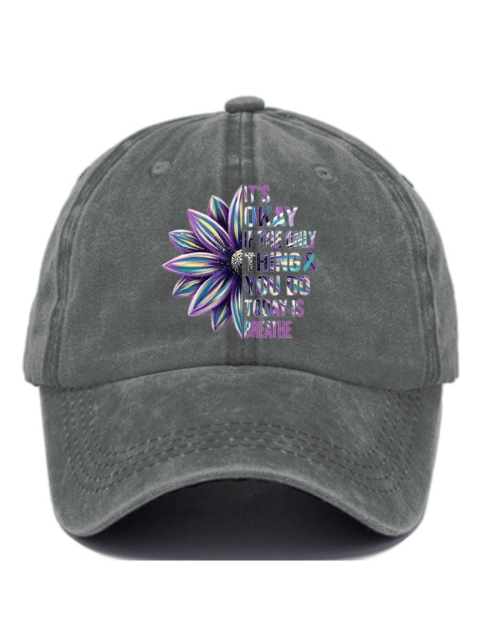 It's Okay If The Only Thing You Do Today Is Breathe Sunflower Print Casual Baseball Cap