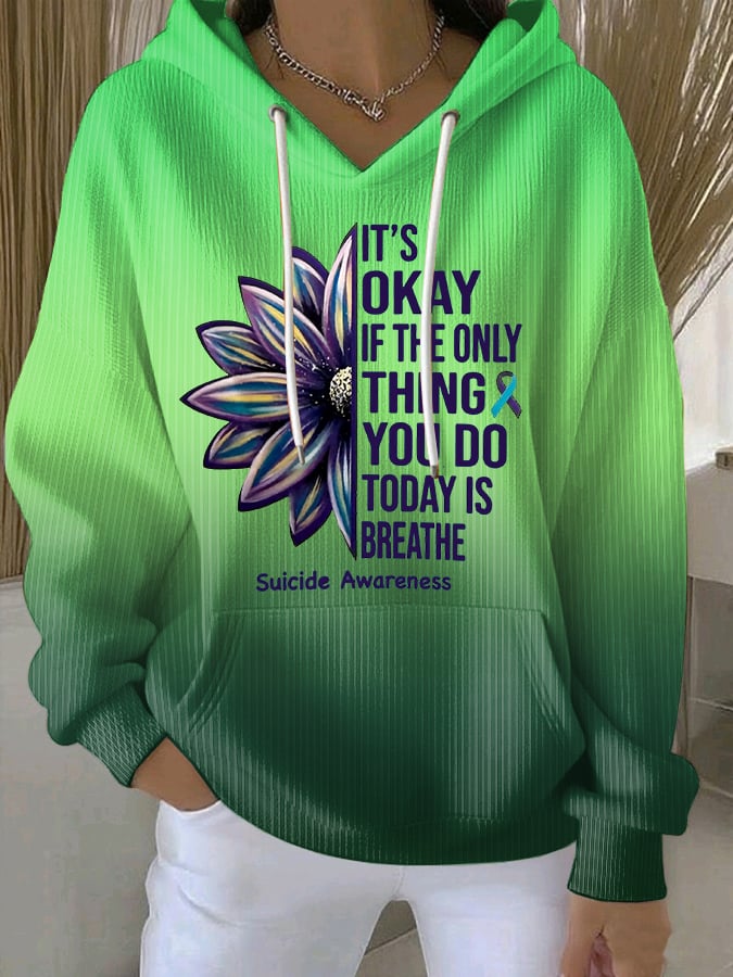 Women's It’s Okay If The Only Thing You Do Today Is Breathe Print Casual Sweatshirt