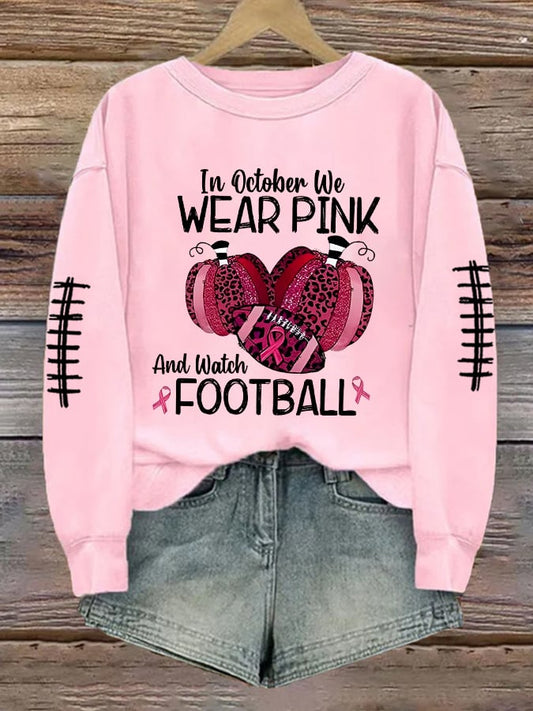 Women's In October We Wear Pink And Watch Football Print  Sweatshirt
