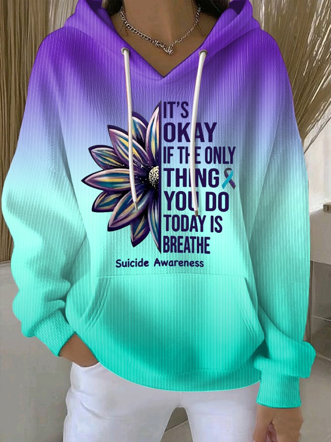 Women's It’s Okay If The Only Thing You Do Today Is Breathe Print Casual Sweatshirt