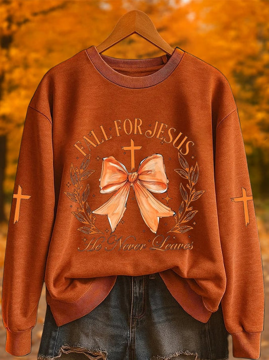 Women's Fall For Jesus He Never Leaves Printed Sweatshirt