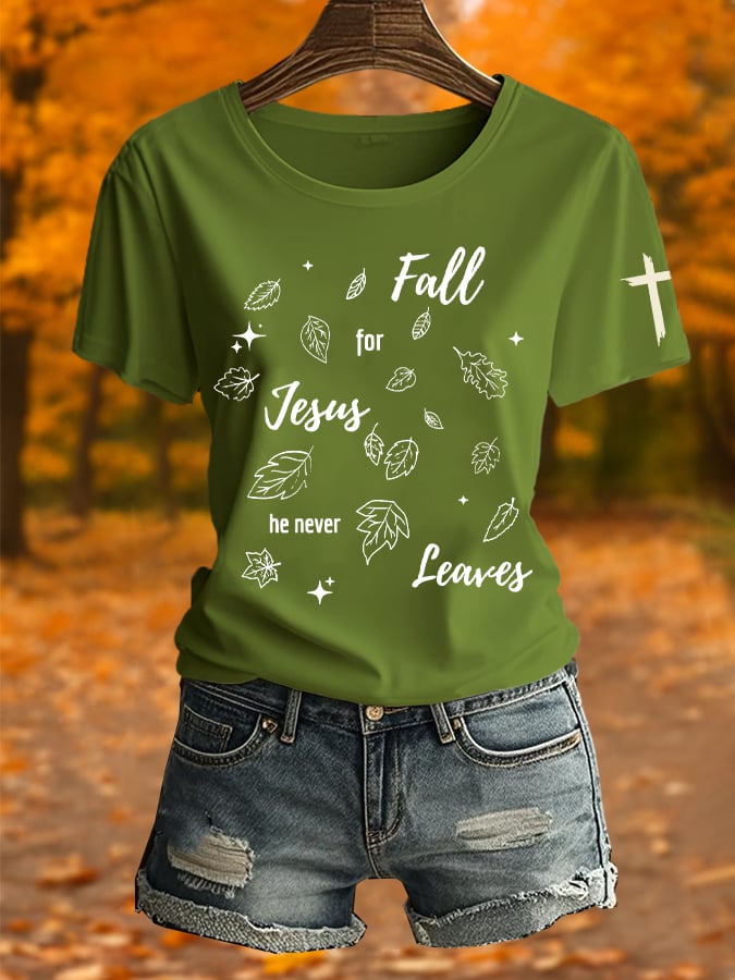 Women's Fall For Jesus He Never Leaves Printed Short Sleeve T-Shirt