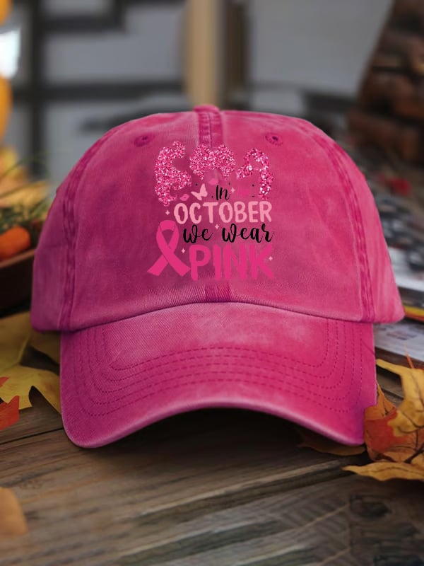 Unisex In October We Wear Pink  Print Baseball Cap