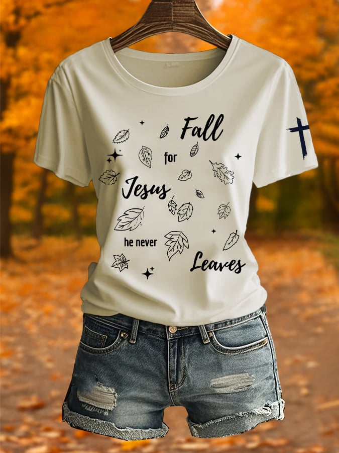 Women's Fall For Jesus He Never Leaves Printed Short Sleeve T-Shirt
