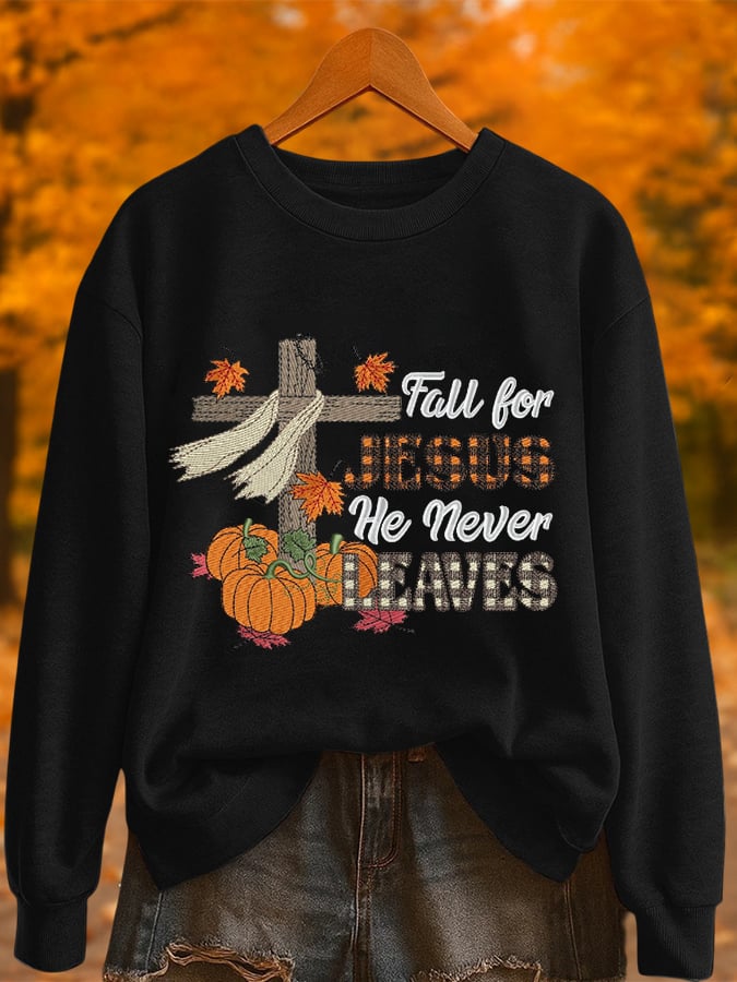 Women's Fall For Jesus He Never Leaves Printed Sweatshirt