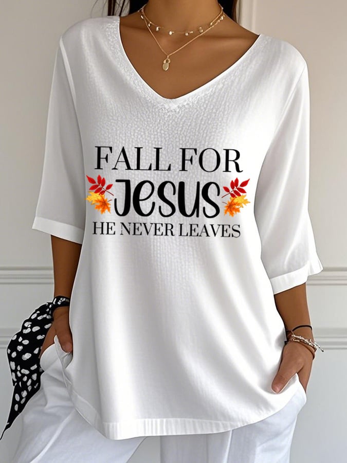 Women's Fall For Jesus He Never Leaves Print T-Shirt