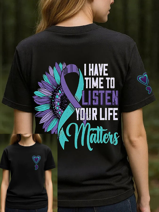 Women's I Have Time to Listen to Your Life Printed Comfortable Short Sleeves