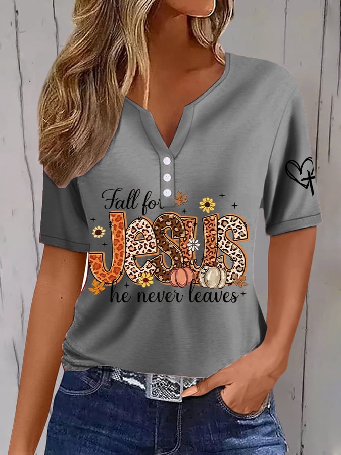 Women's Fall For Jesus He Never Leaves Print T-Shirt
