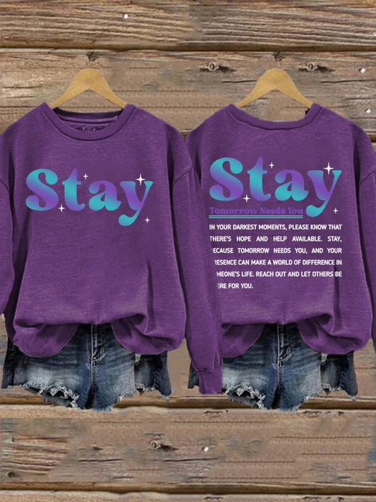 Women's Stay Tomorrow Needs You Sweatshirts