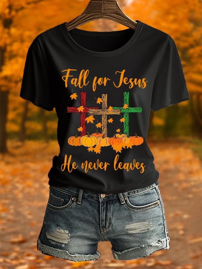 Women's Fall For Jesus He Never Leaves Printed Short Sleeve T-Shirt