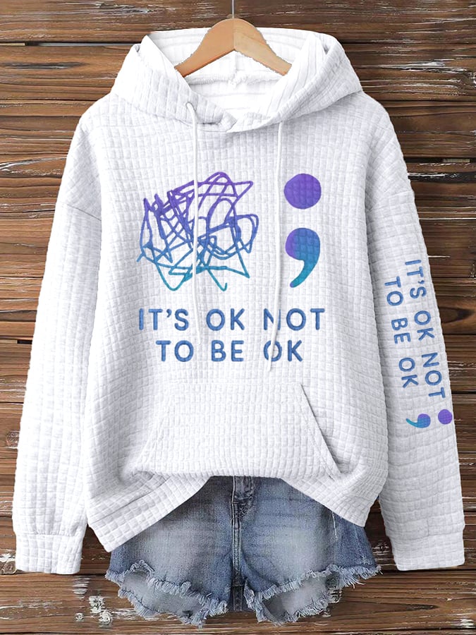 Women's It'S Ok Not To Be Ok  Sweatshirts