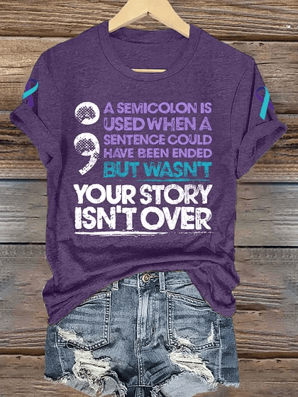 Women's A Semicolon Is Used When A Sentence Could Have Been Ended Print Shirt